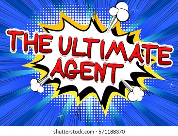 The Ultimate Agent - Comic book style word.
