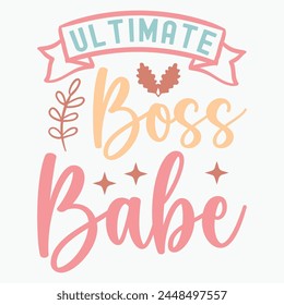 Ultimate boss babe retro t shirt design vector