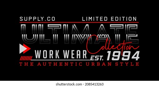 Ultimate collection work wear 1994 limited edition the authentic urban style supply co vector illustration