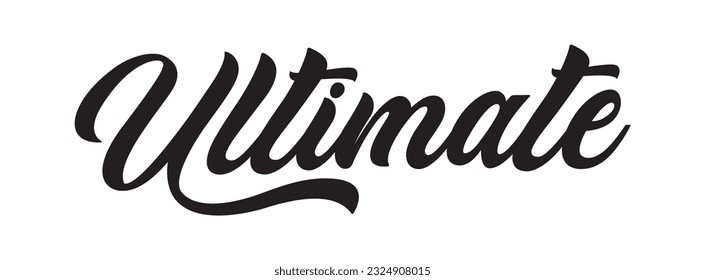 Ultimate - custom calligraphy text on white background.