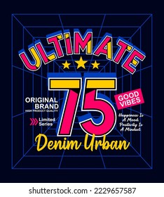 Ultimate denim urban typography design vector illustration