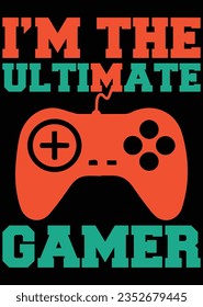 
I'm The Ultimate Gamer Art eps cut file for cutting machine