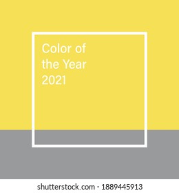 Ultimate Gray and Illuminating, Color of the Year 2021
