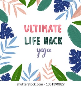Ultimate life hack yoga