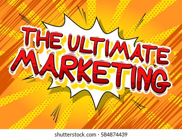 The Ultimate Marketing - Comic book style word.