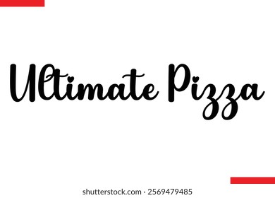 Ultimate Pizza quotes pizza typography text