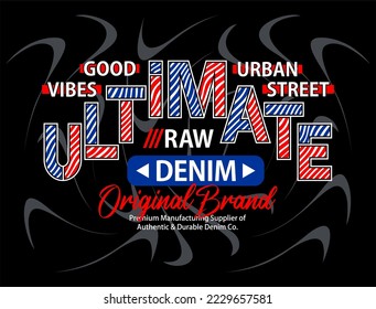 Ultimative rohe denim typografisches Design, Vektorgrafik