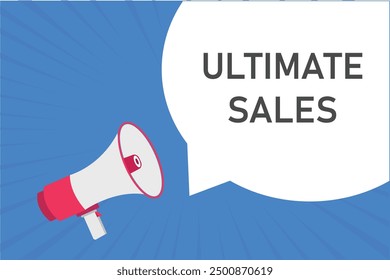 ultimate sales button, banner, label, template for website. ultimate sales text with colorful megaphone icon
