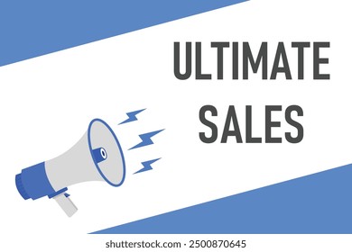 ultimate sales button, banner, label, template for website. ultimate sales text with colorful megaphone icon
