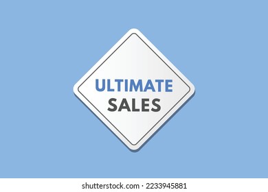 ultimate sales text Button. ultimate sales Sign Icon Label Sticker Web Buttons
