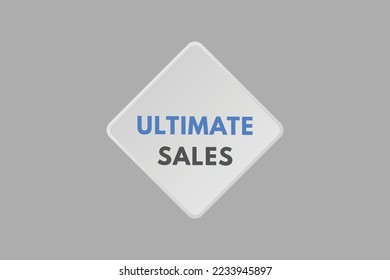 ultimate sales text Button. ultimate sales Sign Icon Label Sticker Web Buttons
