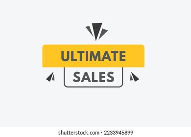 ultimate sales text Button. ultimate sales Sign Icon Label Sticker Web Buttons
