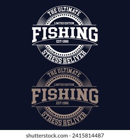the ultimate stress reliver fishing t shirt design