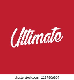 Ultimate Typography Hand drawn Brush lettering words in white text and phrase isolated on the red background