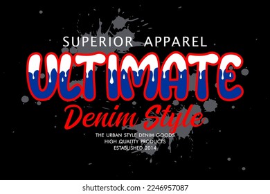 Ultimate, typography slogan, denim style, t shirt design vector