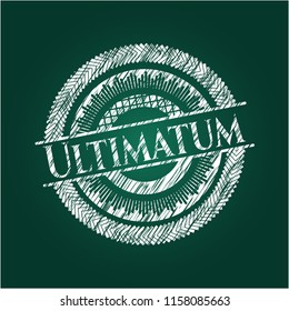 Ultimatum with chalkboard texture