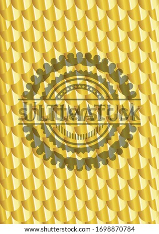 Ultimatum gold emblem. Scales pattern. Vector Illustration. Detailed.