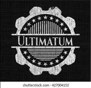 Ultimatum written on a blackboard