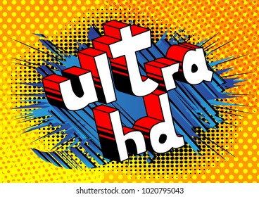 Ultra HD - Comic book style phrase on abstract background.