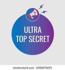 ultra top secret button, banner, label, template for website. ultra top secret text with colorful megaphone icon
