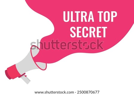 ultra top secret button, banner, label, template for website. ultra top secret text with colorful megaphone icon

