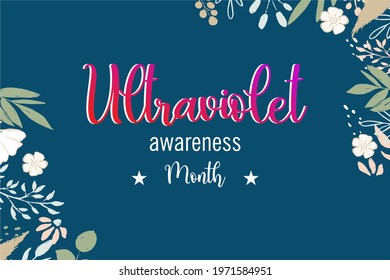 Ultraviolet Awareness Month, Holiday concept. Template for background, banner, card, poster, t-shirt with text inscription, vector eps.