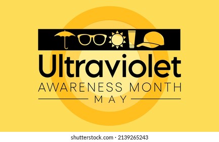 Ultraviolet awareness month observed each year in May, Exposure to UV rays can burn delicate eye tissue and raise the risk of developing cataracts and cancers of the eye. vector illustration