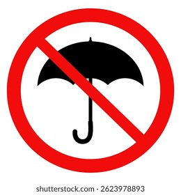 Umbrella prohibited sign. No umbrella symbol. Vector illustration design
