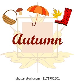 umbrella rubber boots maple leaf basket mushroom autumnal vector background