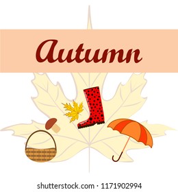 umbrella rubber boots maple leaf basket mushroom autumnal vector background