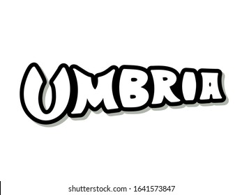 Umbria. The name of the Italian region. Hand drawn lettering. Vector illustration. Best for souvenir products.