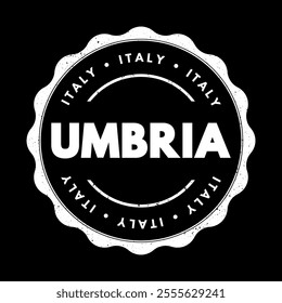 Umbria is a region located in central Italy, known for its picturesque landscapes, medieval hill towns, and rich cultural heritage, text concept stamp