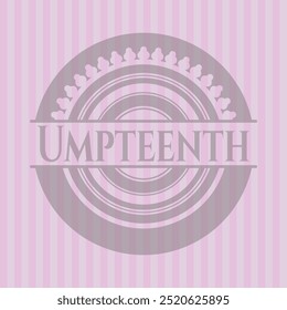 Umpteenth badge with pink background. Vector design. 