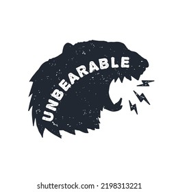 Un bear able pun world play. Hand drawn silhouette of growling bear with rough grunge textured black color. Design concept for print, poster, banner, logo, t shirt design and other design project.