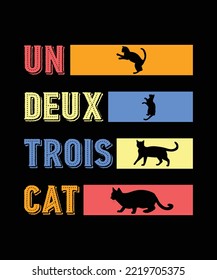 Un Deux Trois Cat Shirt Design, Cat Lover tshirt, Cute Meow design shirt,Funny Cat
