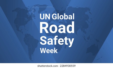 UN Global Road Safety Week international holiday card. Poster with earth map, blue gradient lines background, white text. Flat style design banner. Vector illustration.