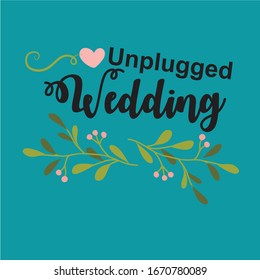 un plugged wedding   label is a piece of paper,plastic film,cloth,metal or other material affixed to a container or product.
