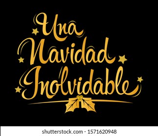 Una Navidad Inolvidable, An Unforgettable Christmas spanish text lettering vector.