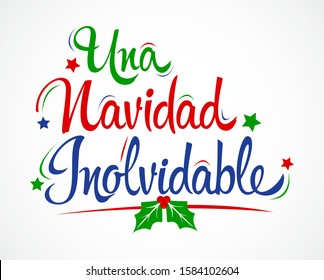 Una Navidad Inolvidable, An Unforgettable Christmas spanish text lettering vector.