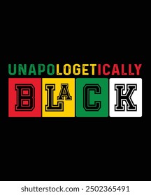 Unapologetically Black, Freedom Day T-shirt Design