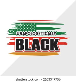 Unapologetically Black Printable Vector Illustration