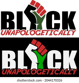 Unapologetically Black quote for Human Right of Black People tee shirt design. Anti Racism T Shirt and poster design.