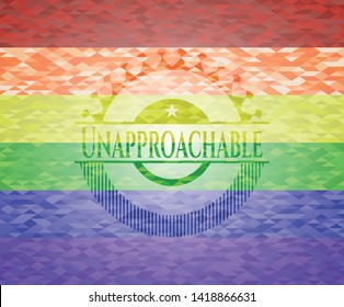 Unapproachable emblem on mosaic background with the colors of the LGBT flag