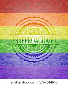 Unapproachable emblem on mosaic background with the colors of the LGBT flag. 