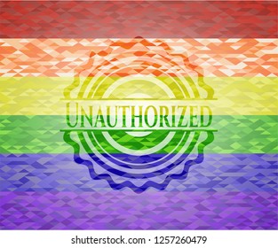 Unauthorized on mosaic background with the colors of the LGBT flag