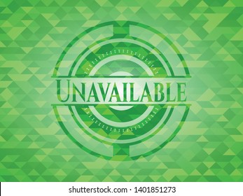 Unavailable realistic green emblem. Mosaic background. Vector Illustration. Detailed.
