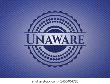 Unaware emblem with denim texture. Vector Illustration. Detailed.