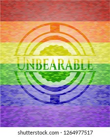 Unbearable emblem on mosaic background with the colors of the LGBT flag