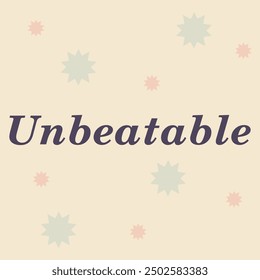 "UNBEATABLE" perfect for stickers, merchandise and apparel designs. This Typography design offers high-quality, eye-catching typography, easy to use and scalable. Perfect for your design needs. 