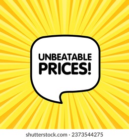 Unbeatable prices bubble. Flat, yellow, message bubble, unbeatable prices. Vector icon